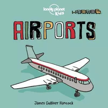 Lonely Plant Kids Board Book – Airports