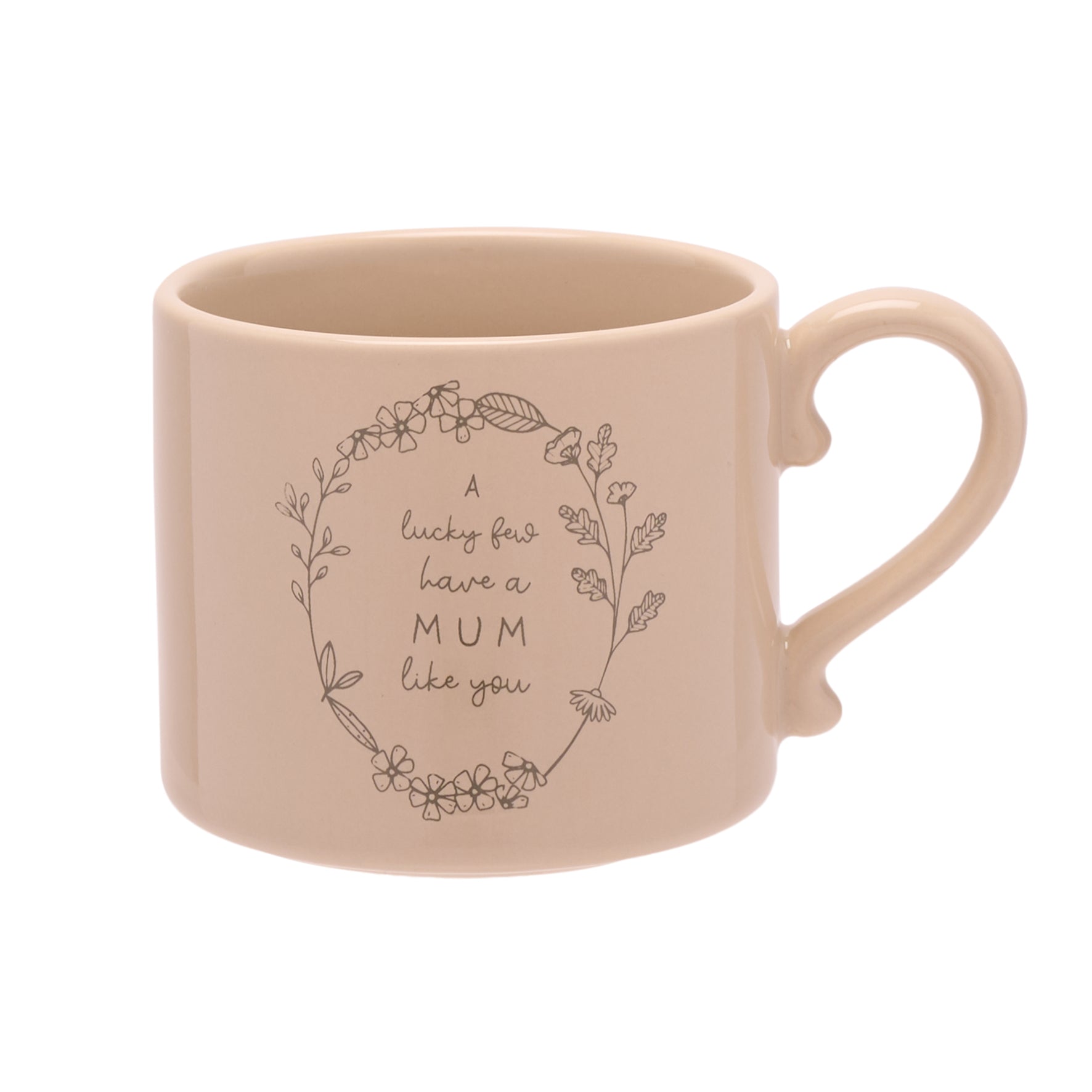Blush pink ceramic mug with “A lucky few have a Mum like you” floral wreath design — sentimental gift mug for Mother’s Day.