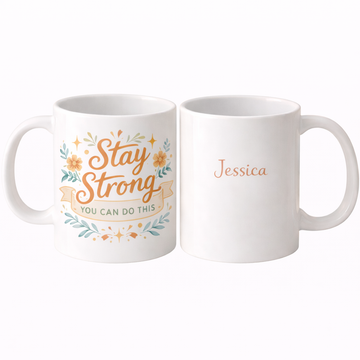 Stay Strong – Personalised Text Mug with Gift Box | Thoughtful Gift for Her