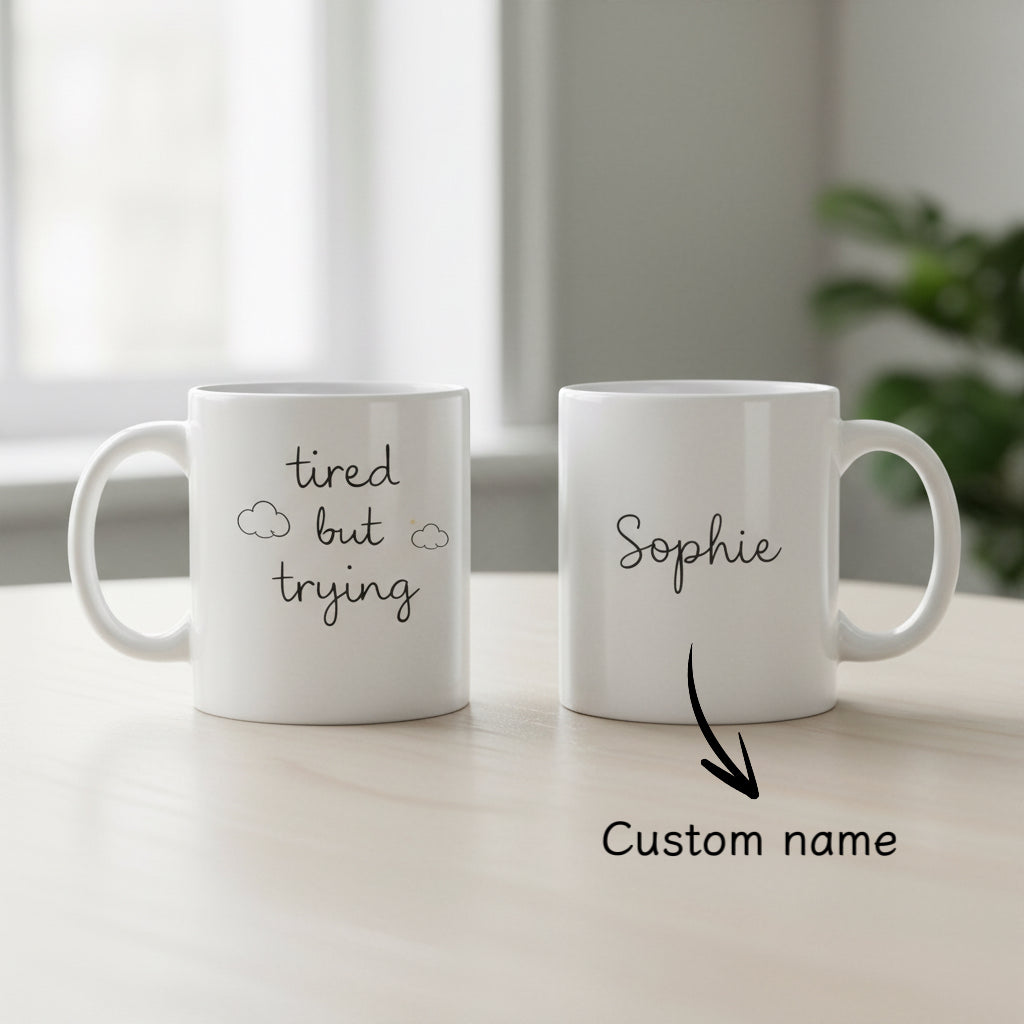 Tired But Trying – Personalised Text Mug with Gift Box | Thoughtful Gift for Her